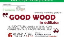 “Good Wood in edilizia”: a Foggia il seminario sulle buone pratiche in edilizia