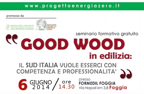 “Good Wood in edilizia”: a Foggia il seminario sulle buone pratiche in edilizia